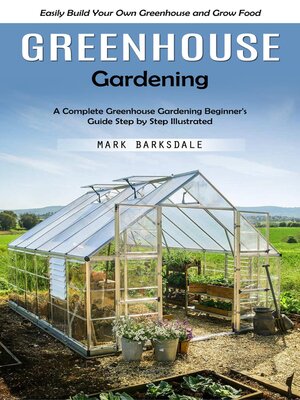 cover image of Greenhouse Gardening